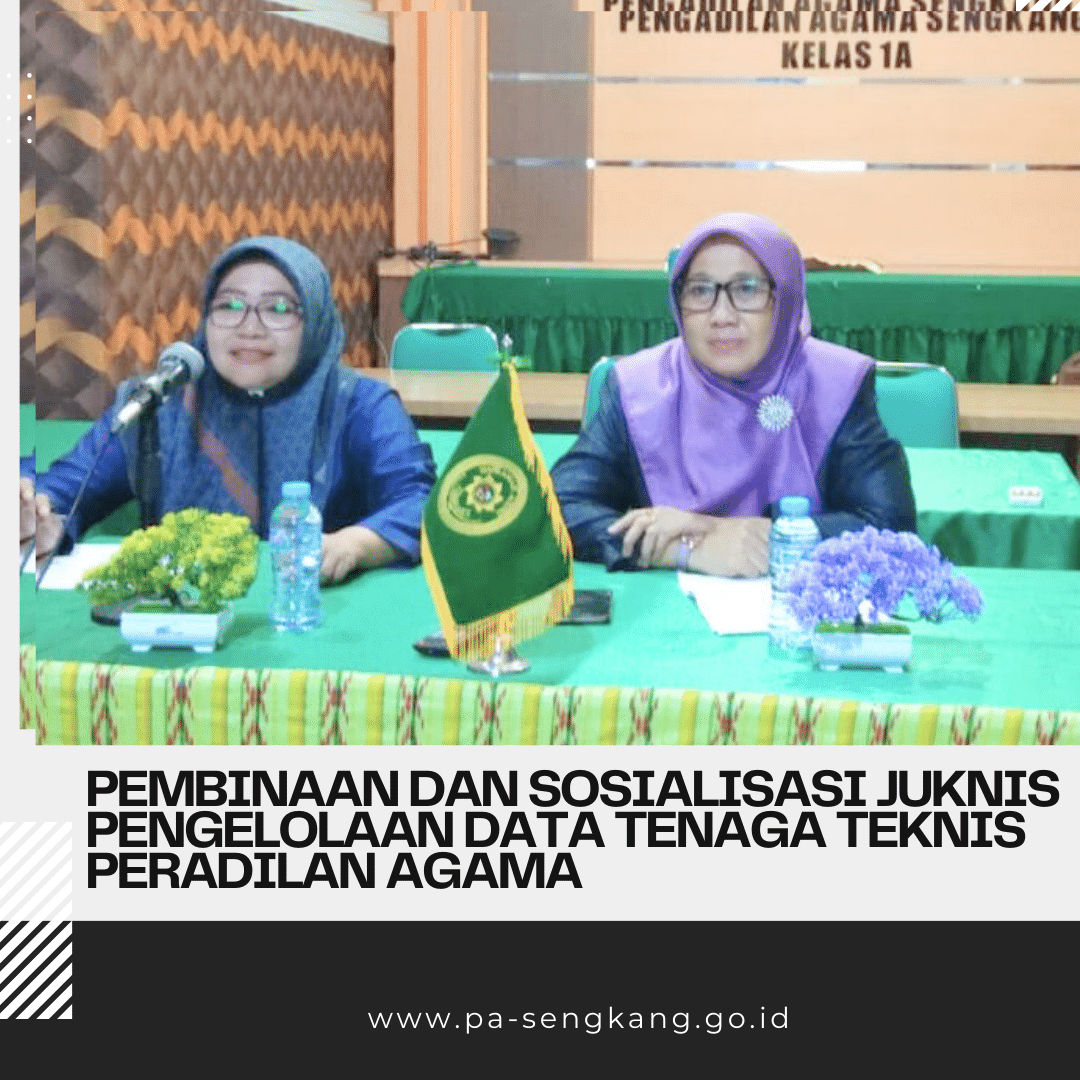 Pembinaan dan sosialisasi juknis Pengelolaan Data Tenaga Teknis Peradilan Agama